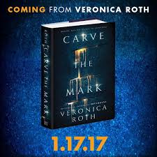 Veronica Roth's new YA novel, Carve the Mark, will be released on 1/17/17